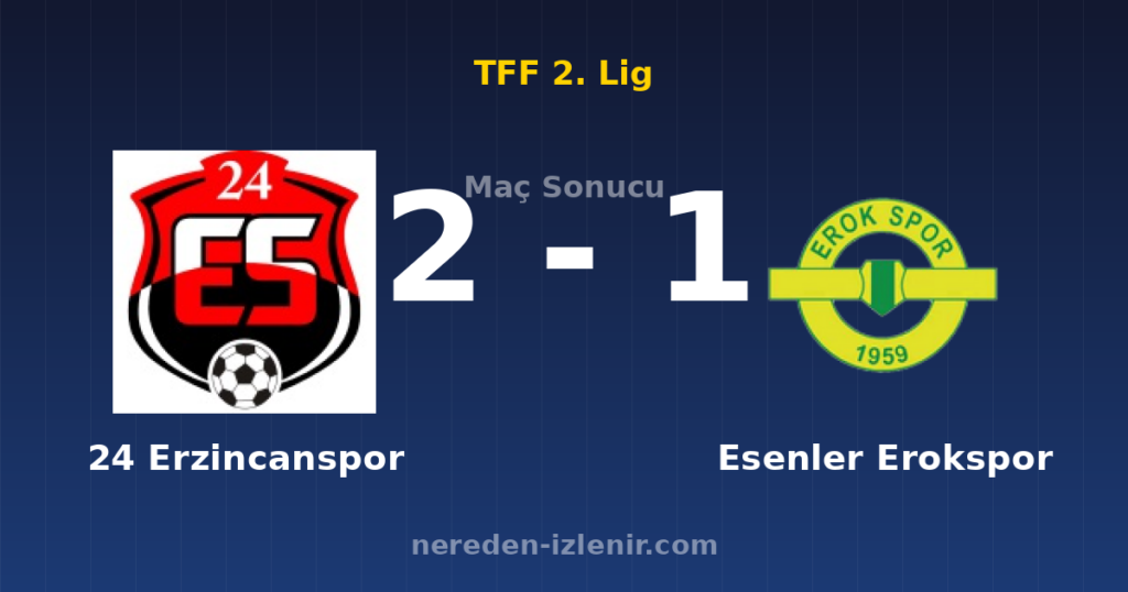 24 Erzincanspor 2-1 Esenler Erokspor