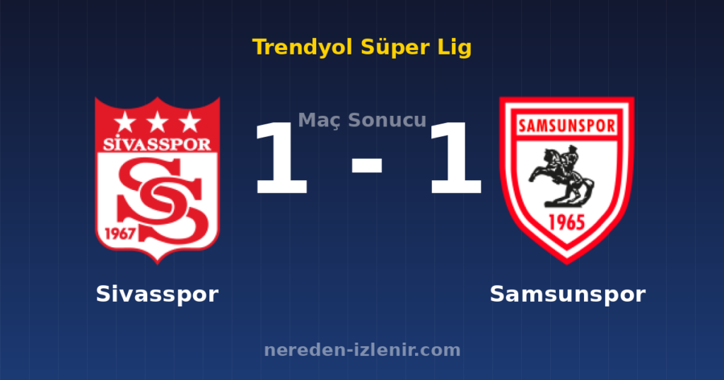 Sivasspor 1-1 Samsunspor