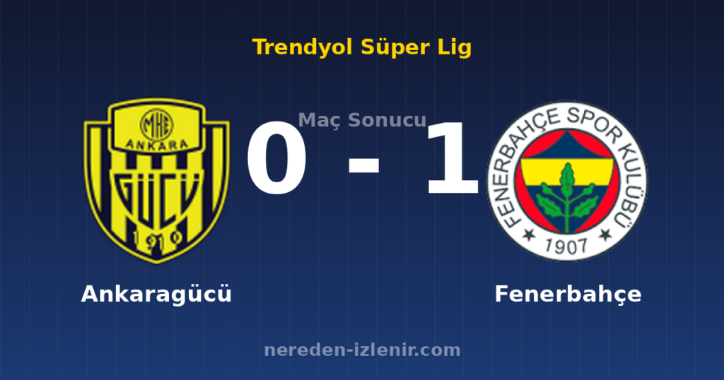Ankaragücü 0-1 Fenerbahçe