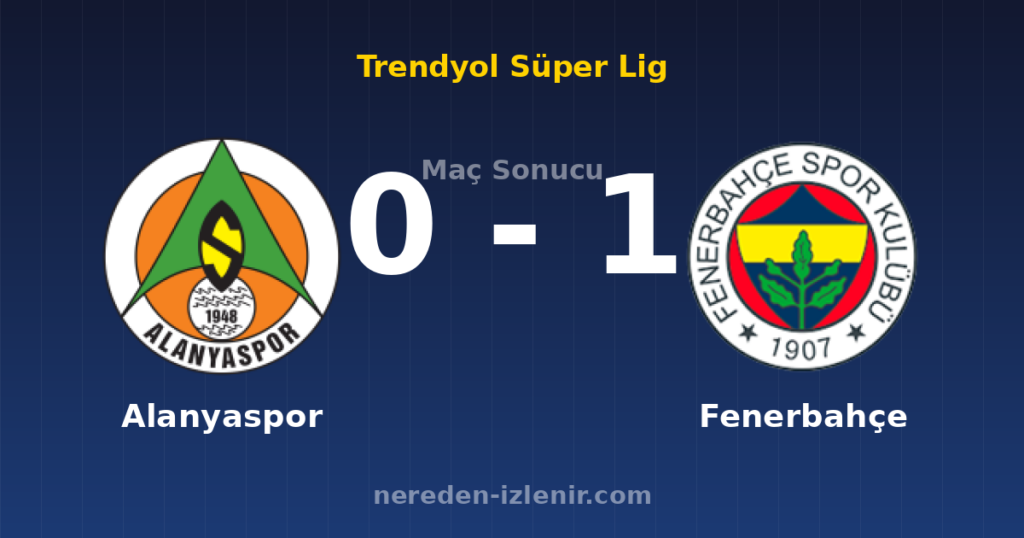 Alanyaspor 0-1 Fenerbahçe