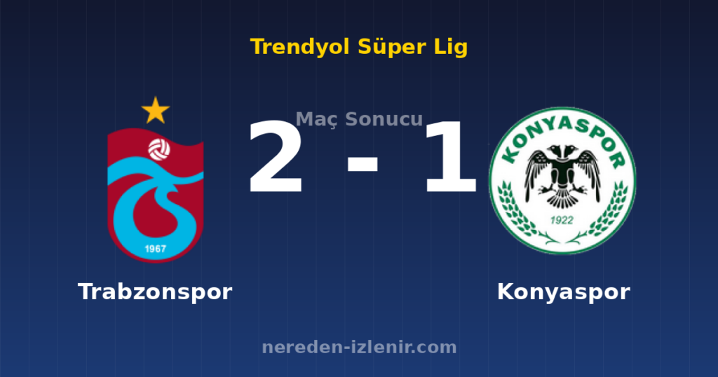 Trabzonspor 2-1 Konyaspor