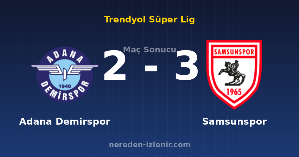 Adana Demirspor 2-3 Samsunspor