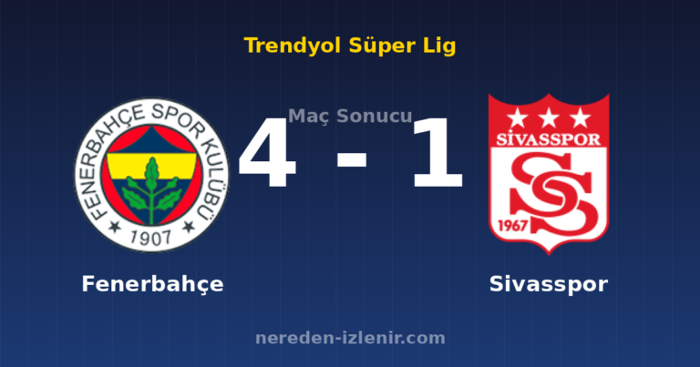 Fenerbahçe 4-1 Sivasspor