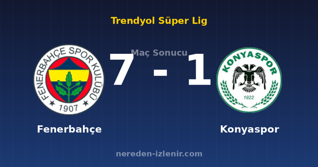 Fenerbahçe 7-1 Konyaspor