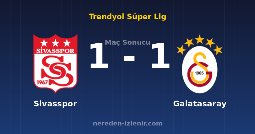Sivasspor 1-1 Galatasaray