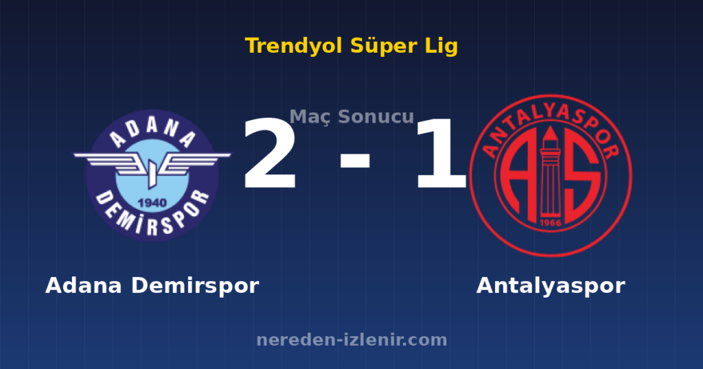 Adana Demirspor 2-1 Antalyaspor