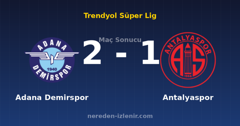Adana Demirspor 2-1 Antalyaspor