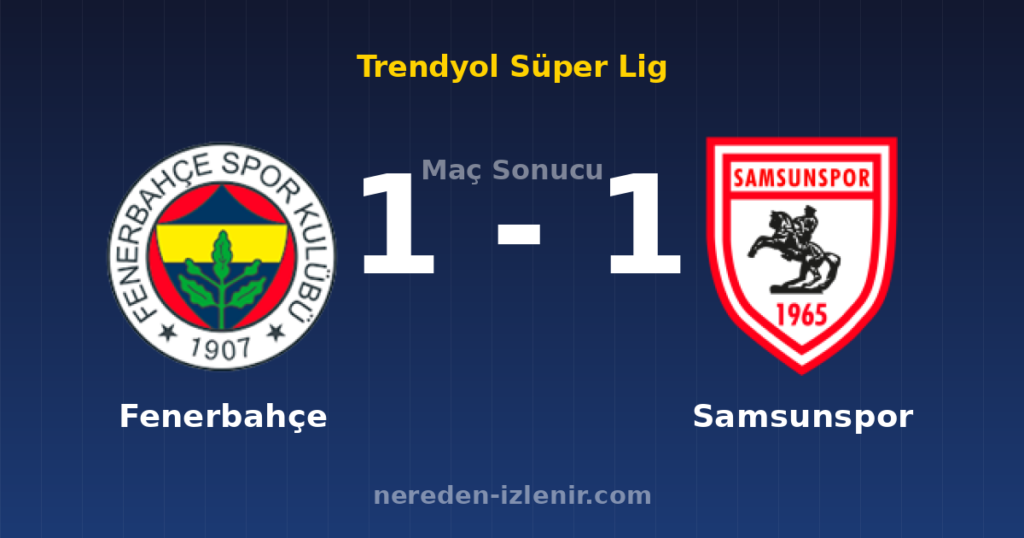 Fenerbahçe 1-1 Samsunspor