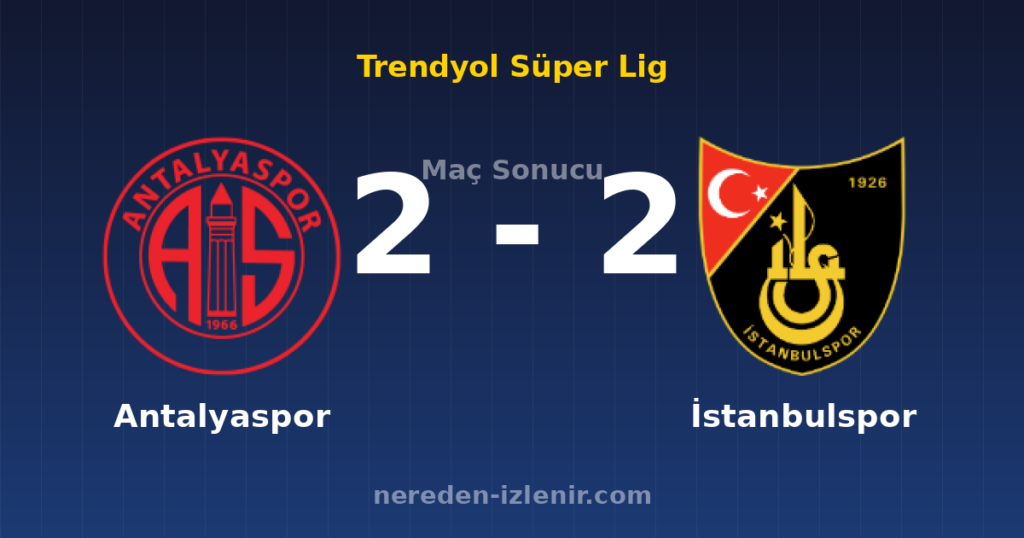 Antalyaspor 2-2 İstanbulspor