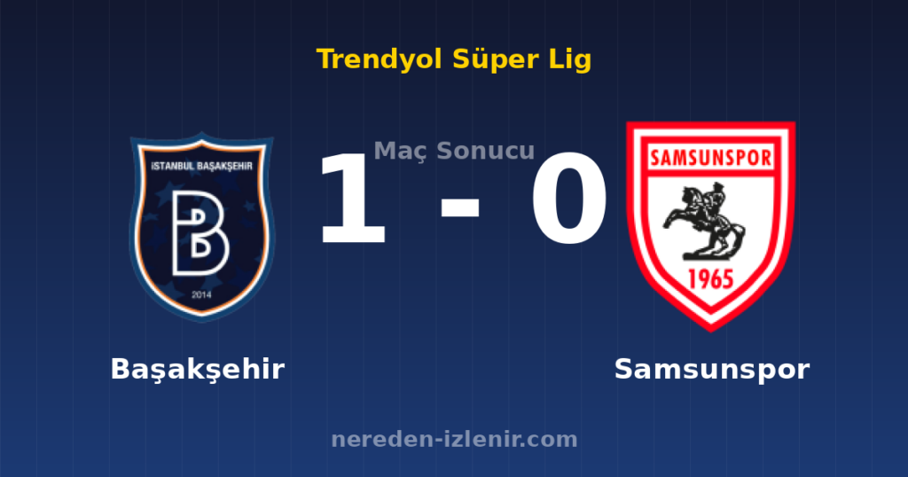 Başakşehir 1-0 Samsunspor