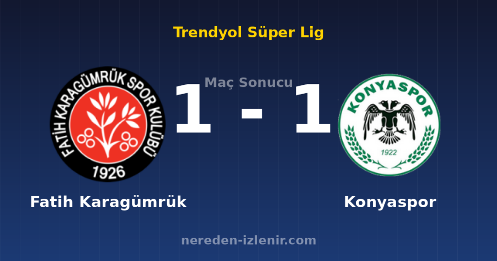 Fatih Karagümrük 1-1 Konyaspor