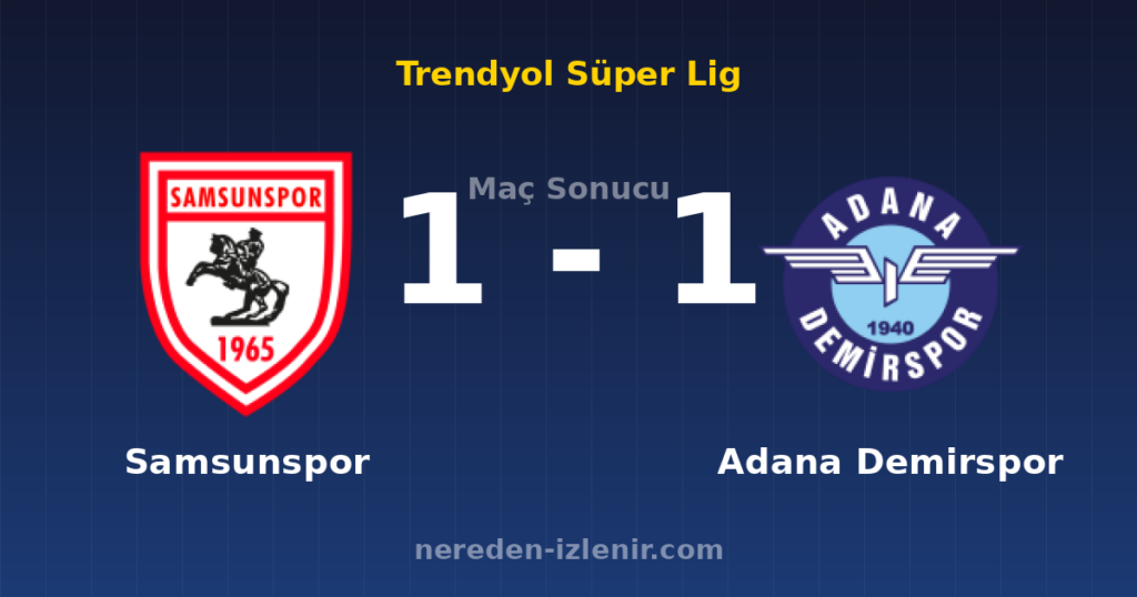 Samsunspor 1-1 Adana Demirspor