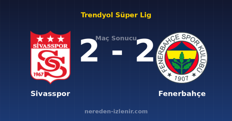 Sivasspor 2-2 Fenerbahçe