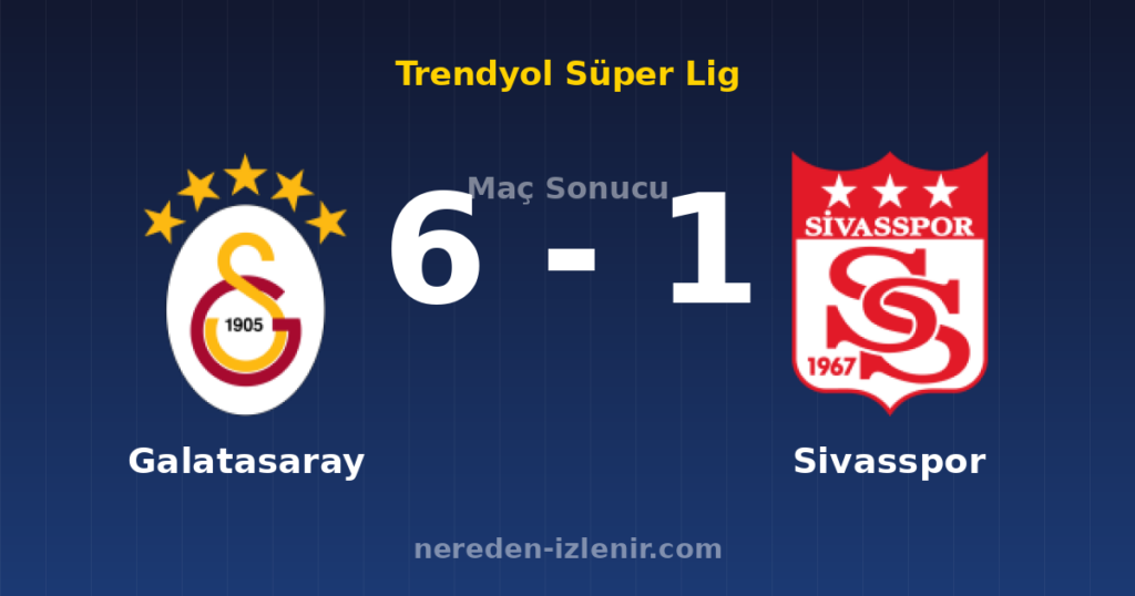 Galatasaray 6-1 Sivasspor