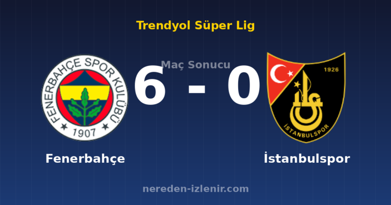 Fenerbahçe 6-0 İstanbulspor