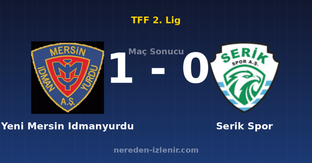 Yeni Mersin Idmanyurdu 1-0 Serik Spor