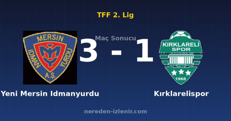 Yeni Mersin Idmanyurdu 3-1 Kırklarelispor