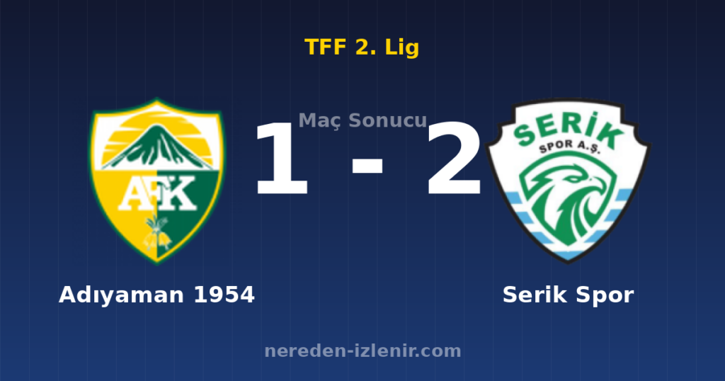 Adıyaman 1954 1-2 Serik Spor