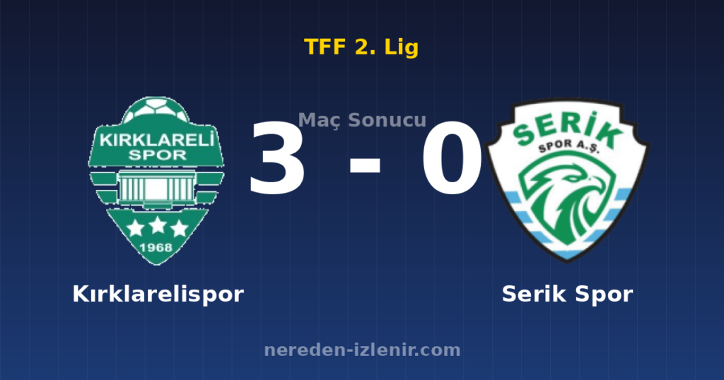 Kırklarelispor 3-0 Serik Spor