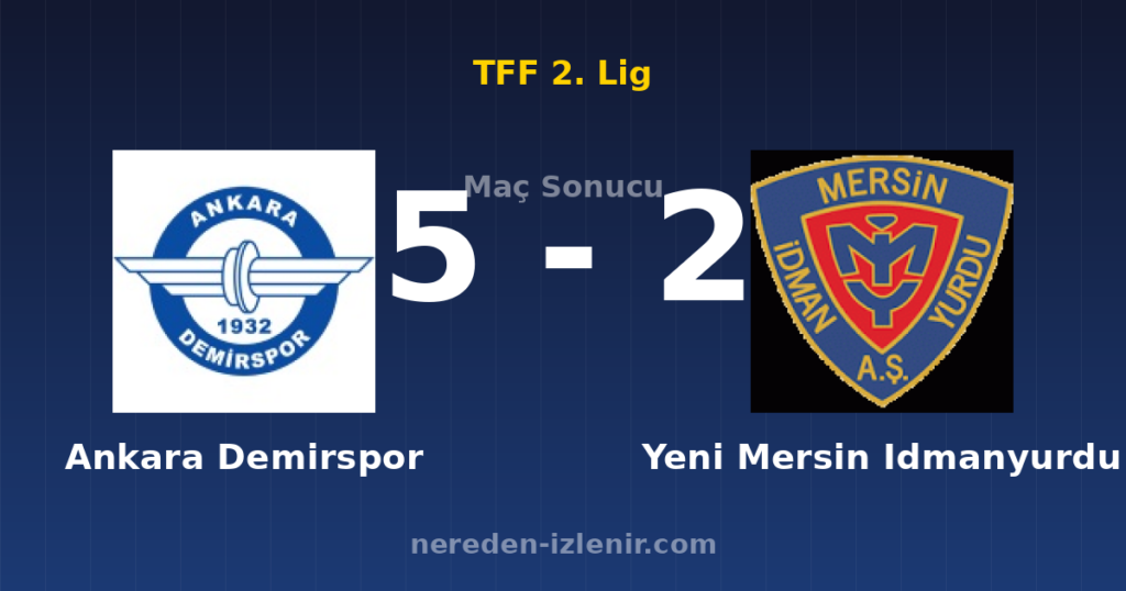 Ankara Demirspor 5-2 Yeni Mersin Idmanyurdu