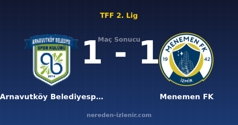Arnavutköy Belediyespor 1-1 Menemen FK