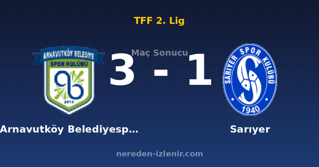 Arnavutköy Belediyespor 3-1 Sarıyer