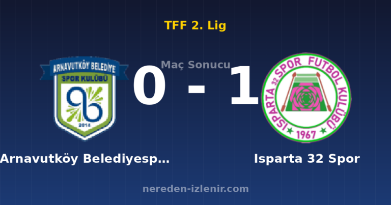 Arnavutköy Belediyespor 0-1 Isparta 32 Spor