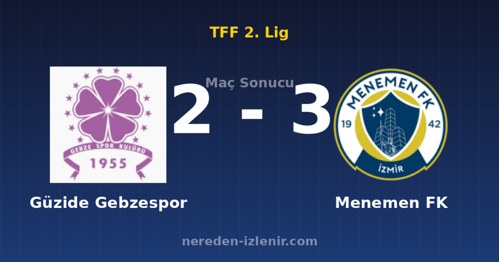 Güzide Gebzespor 2-3 Menemen FK