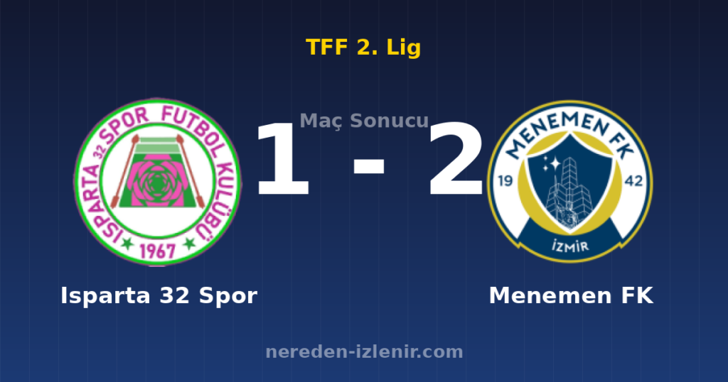 Isparta 32 Spor 1-2 Menemen FK
