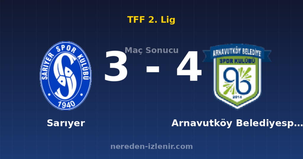 Sarıyer 3-4 Arnavutköy Belediyespor