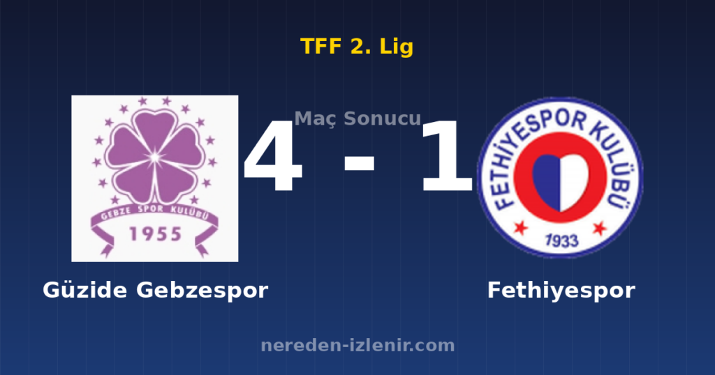 Güzide Gebzespor 4-1 Fethiyespor