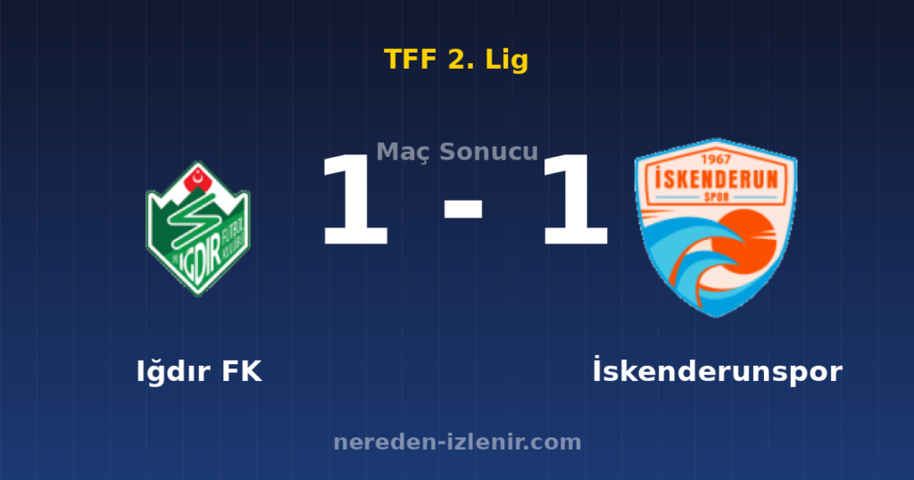 Iğdır FK 1-1 İskenderunspor