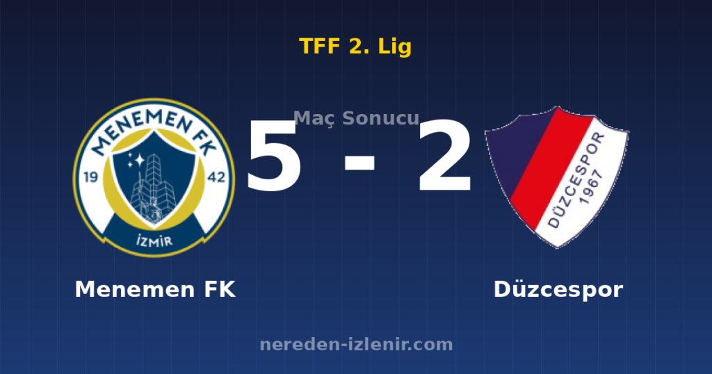 Menemen FK 5-2 Düzcespor