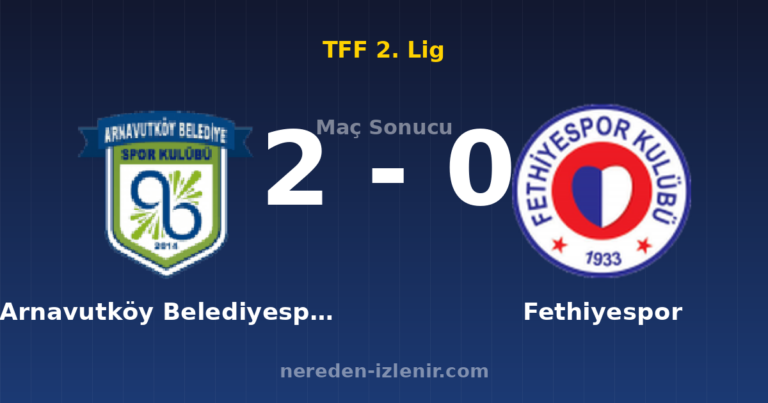 Arnavutköy Belediyespor 2-0 Fethiyespor