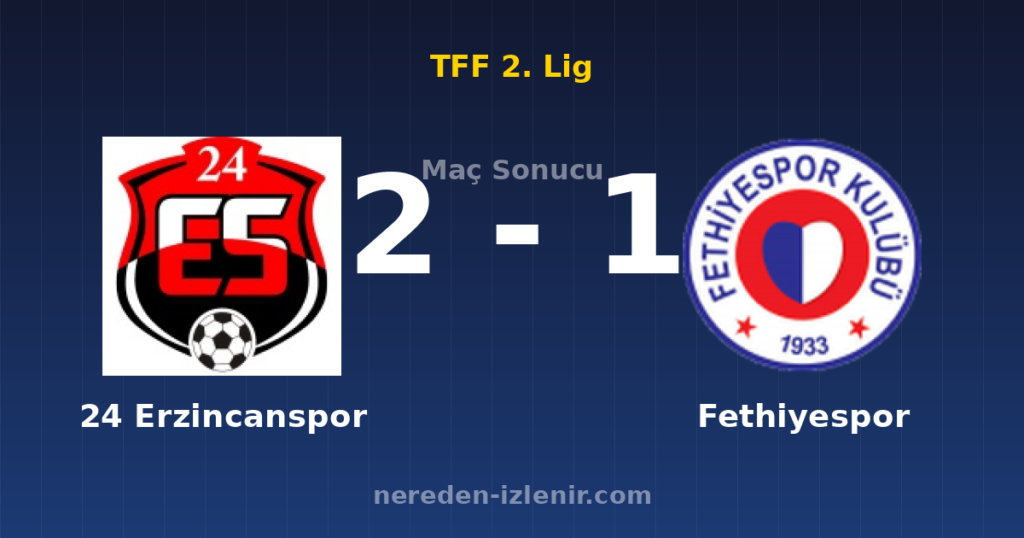 24 Erzincanspor 2-1 Fethiyespor