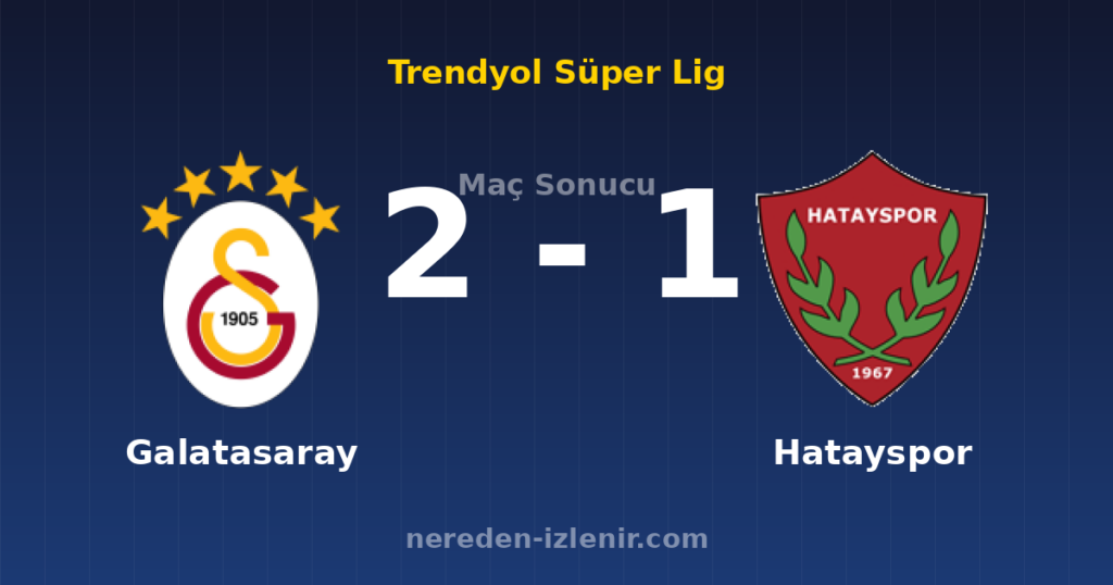 Galatasaray 2-1 Hatayspor
