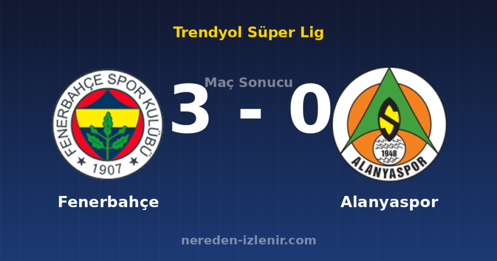 Fenerbahçe 3-0 Alanyaspor