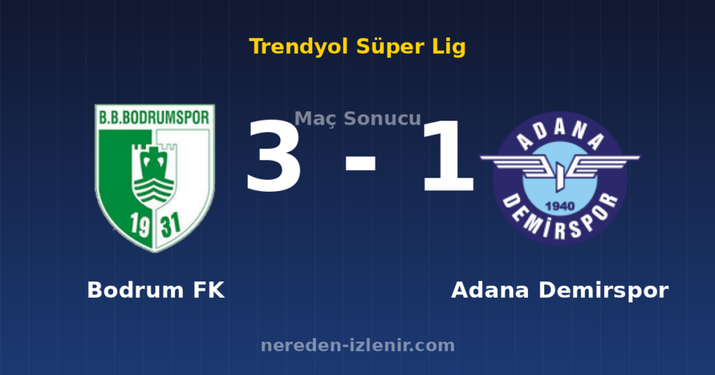 Bodrum FK 3-1 Adana Demirspor