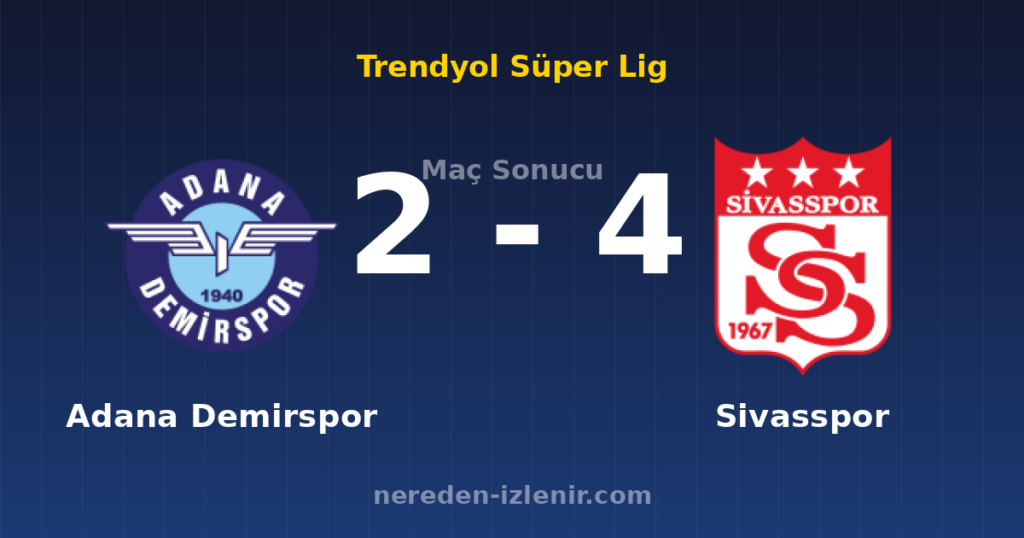 Adana Demirspor 2-4 Sivasspor