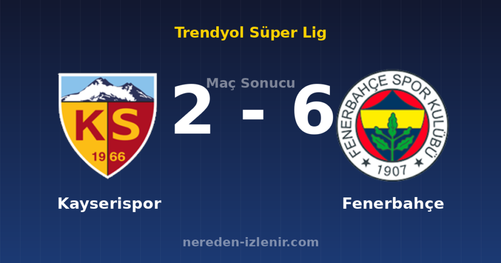 Kayserispor 2-6 Fenerbahçe