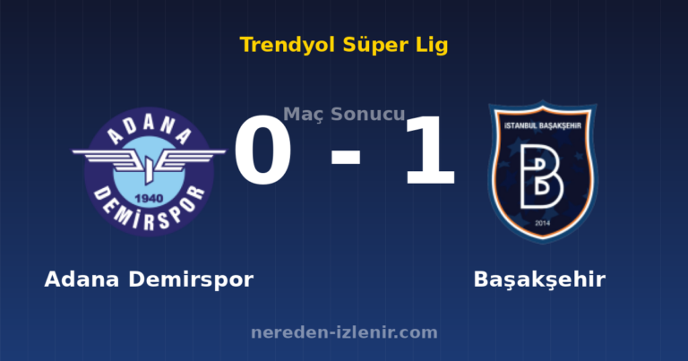 Adana Demirspor 0-1 Başakşehir