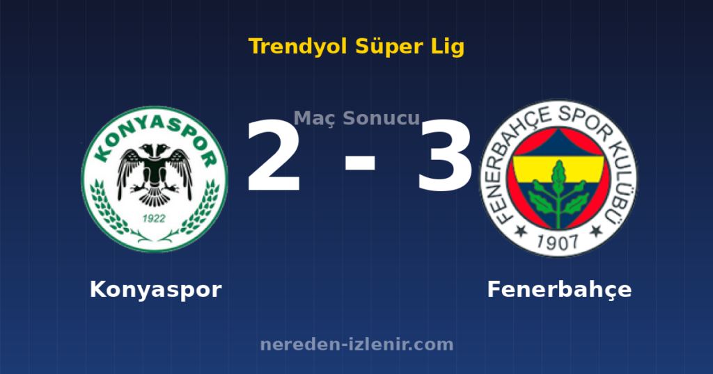 Konyaspor 2-3 Fenerbahçe
