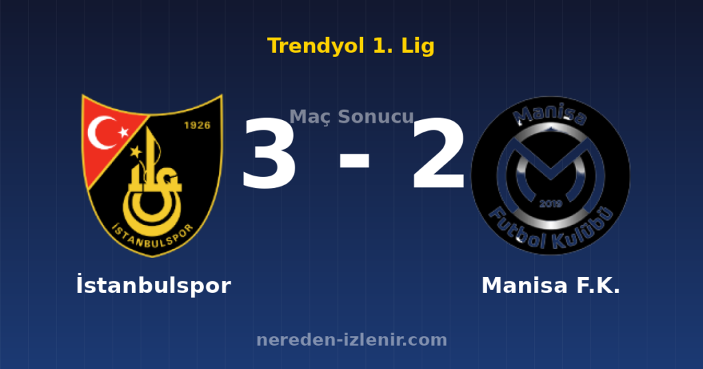 İstanbulspor 3-2 Manisa F.K.