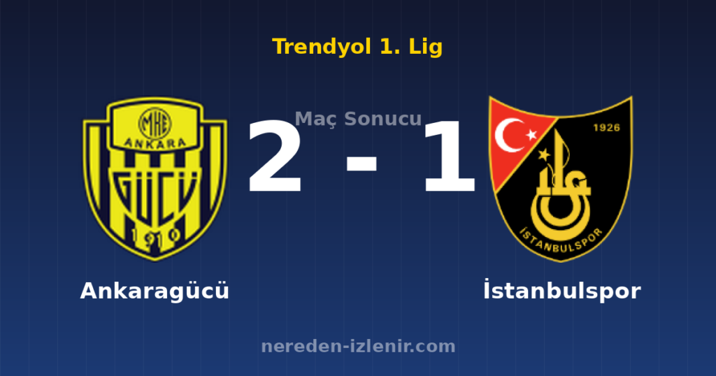 Ankaragücü 2-1 İstanbulspor