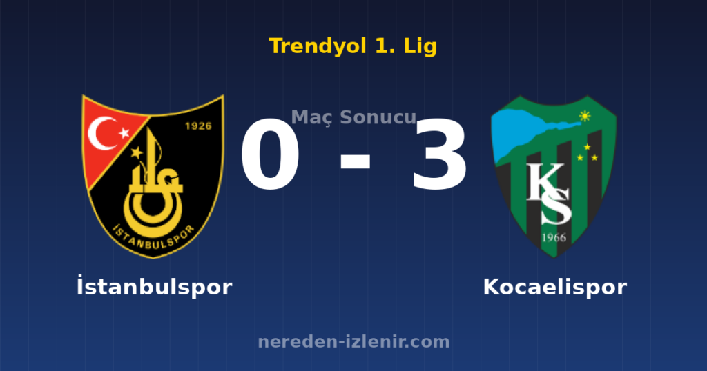İstanbulspor 0-3 Kocaelispor