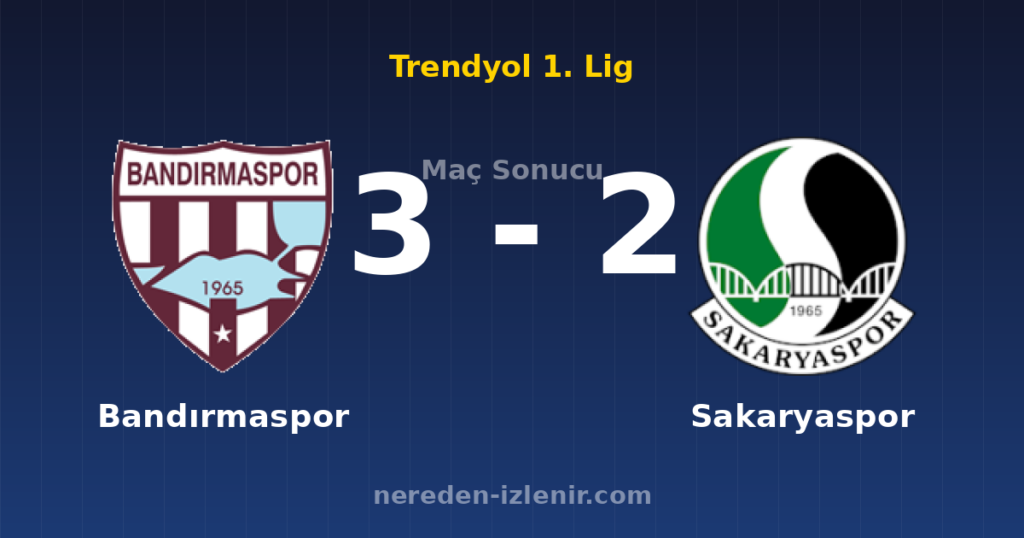 Bandırmaspor 3-2 Sakaryaspor