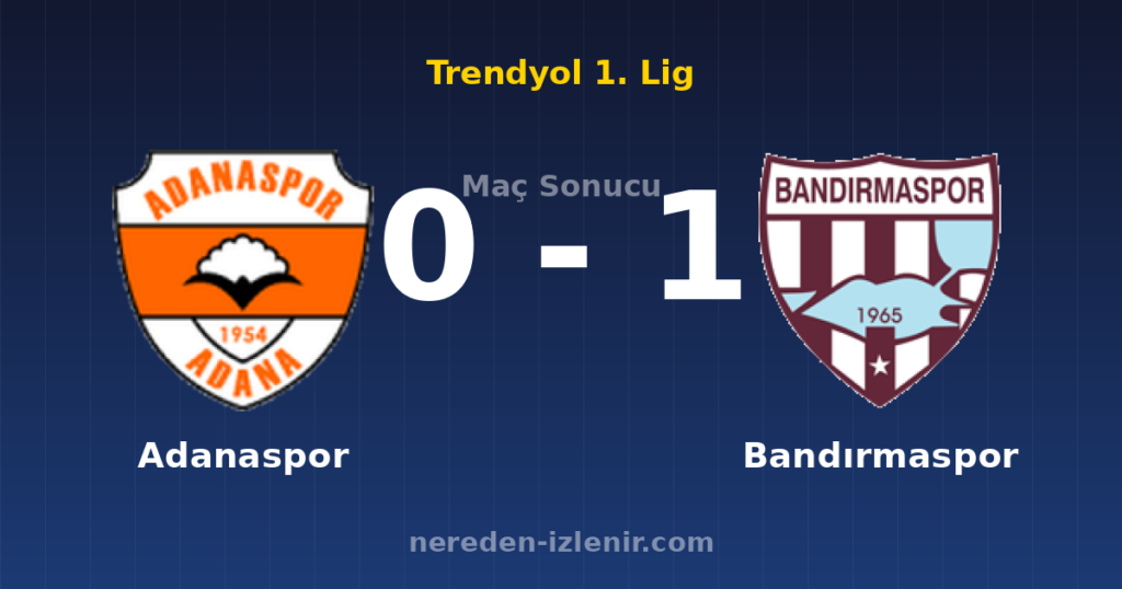 Adanaspor 0-1 Bandırmaspor