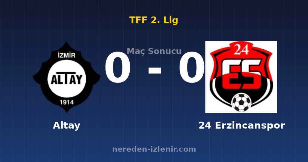 Altay 0-0 24 Erzincanspor