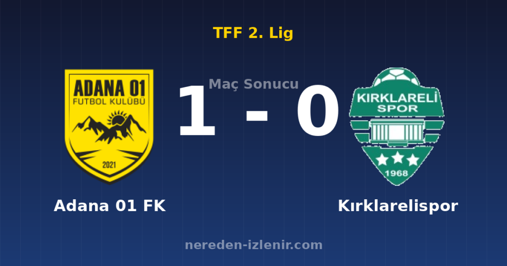 Adana 01 FK 1-0 Kırklarelispor