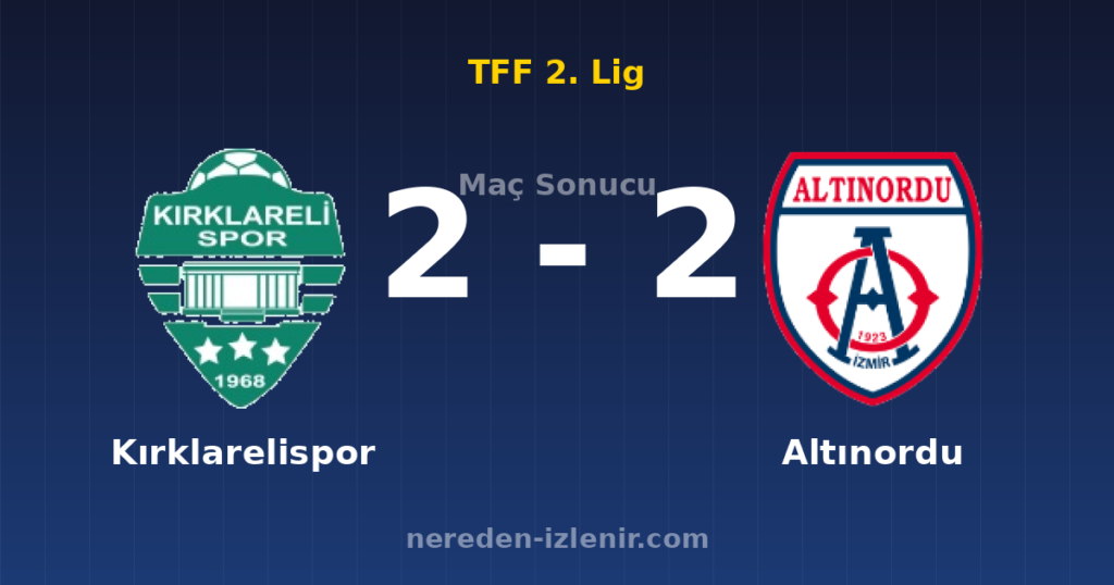 Kırklarelispor 2-2 Altınordu